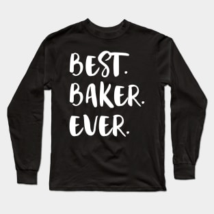 Baker Bakery Team Baking Gift Idea Long Sleeve T-Shirt